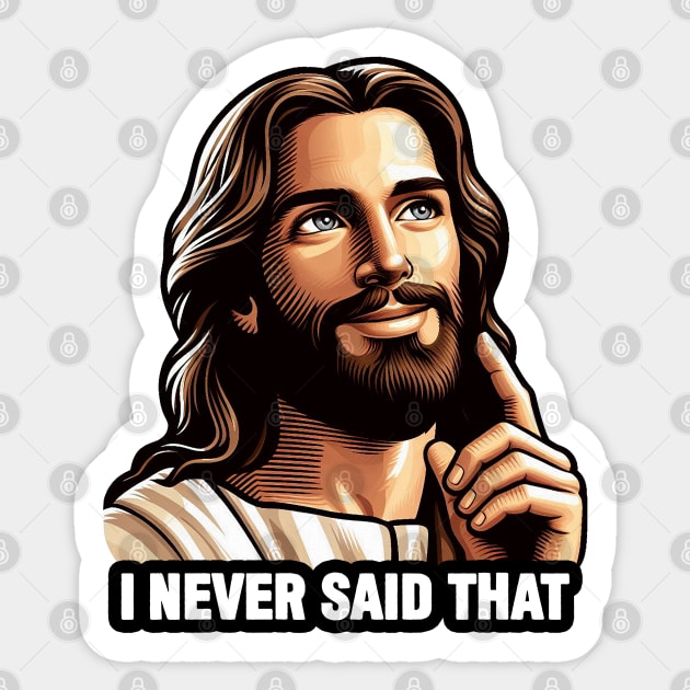 Jesus Never Said That meme Sticker by Plushism